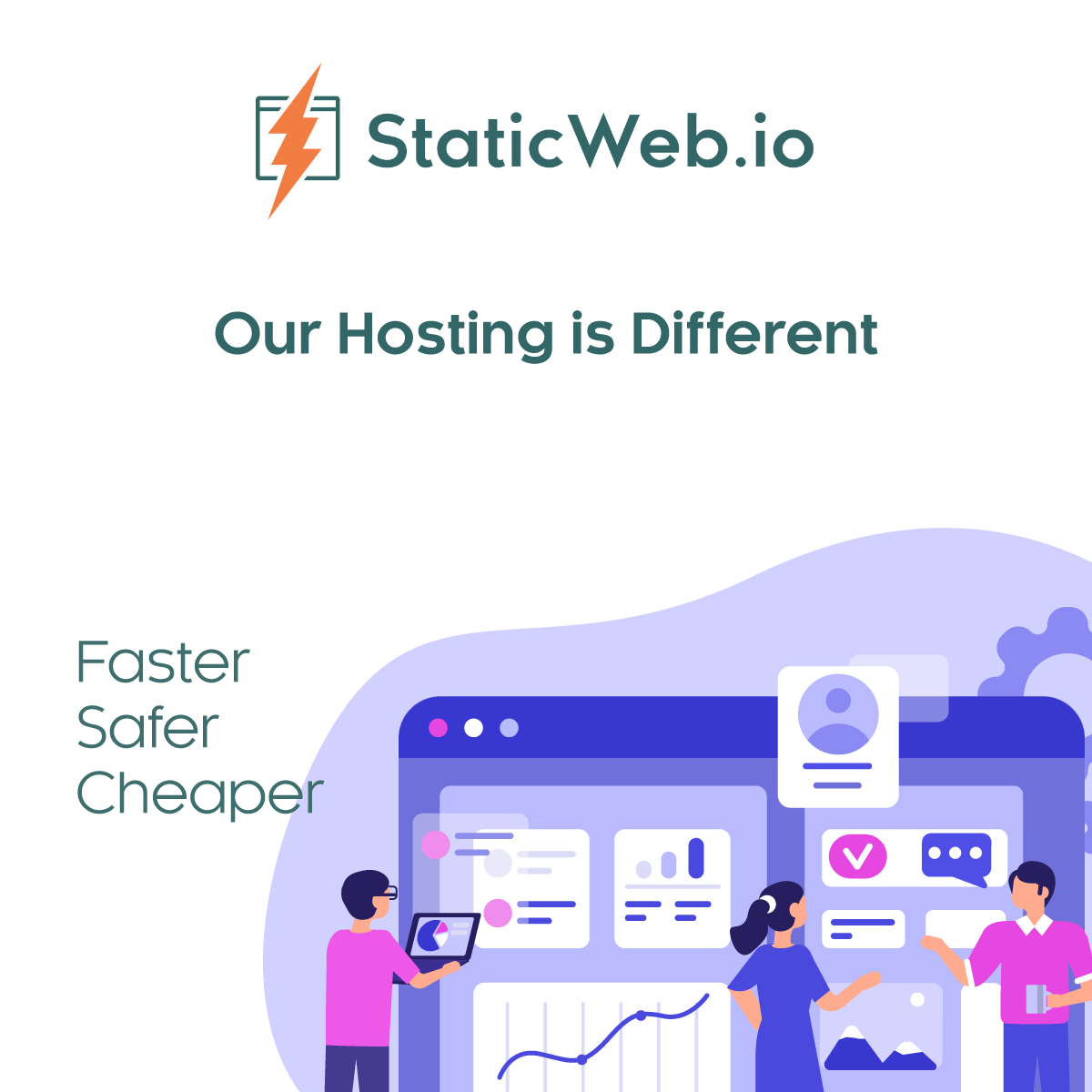 StaticWeb.io - Our Hosting Is Different: Faster, Safer, Cheaper